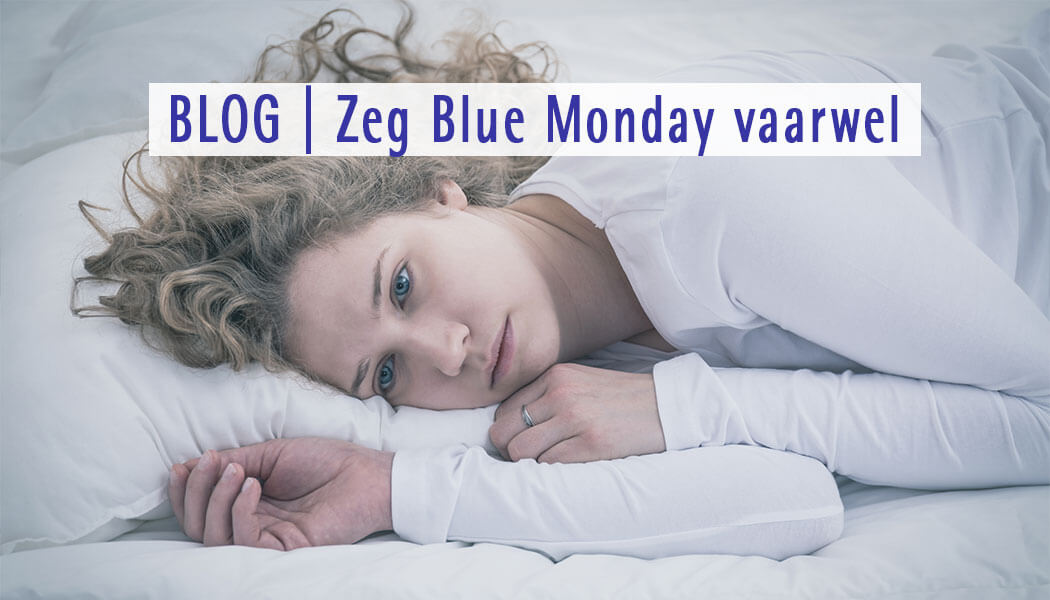 zeg blue monday vaarwel