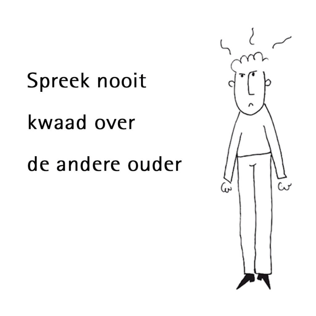 spreek nooit kwaad over de ander