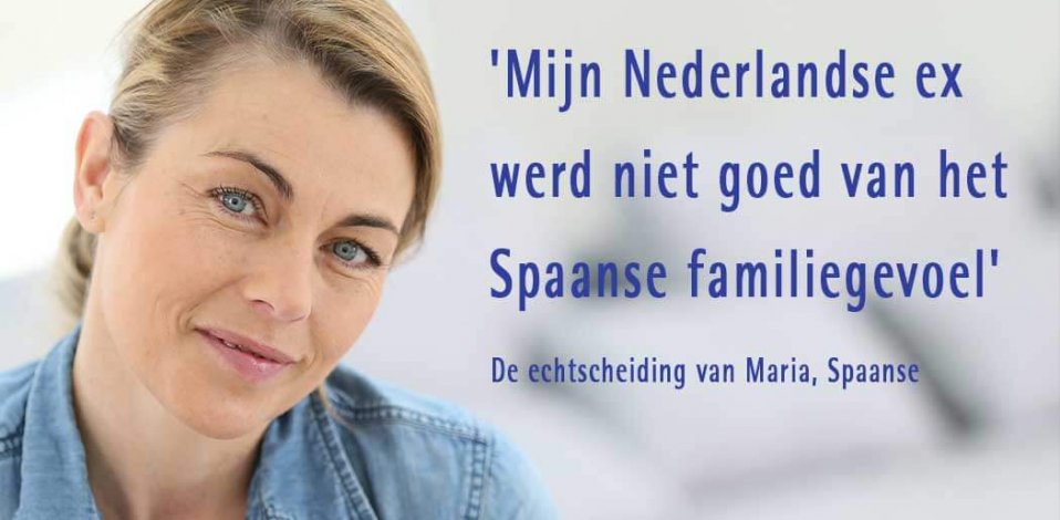 ‘Mijn Nederlandse ex werd niet goed van het  Spaanse familiegevoel.’